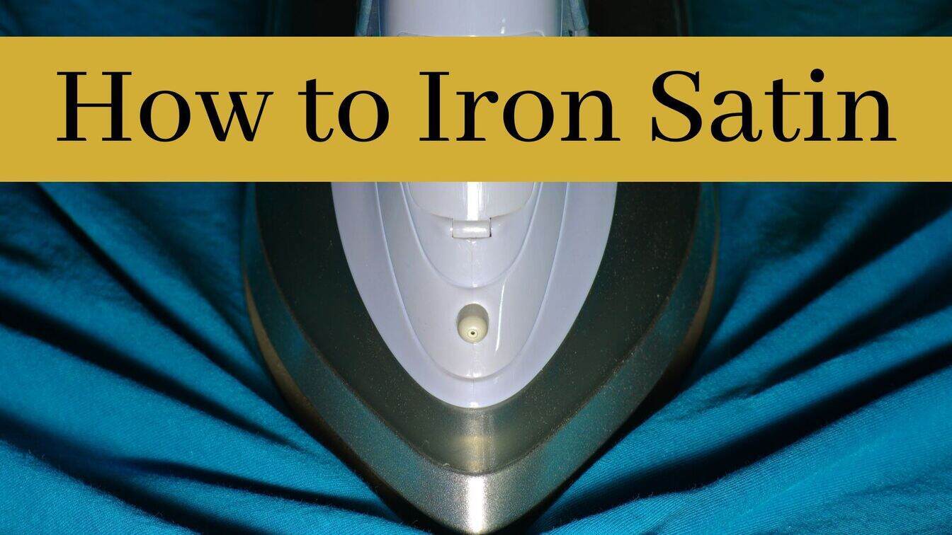 How to Iron Satin StepbyStep Guide 1000 Kingdoms